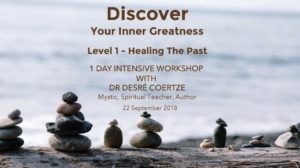 Discover Your Inner Greatness -  Level 1:  Healing the Past @ Novalis Ubuntu Institute | Cape Town | Western Cape | South Africa